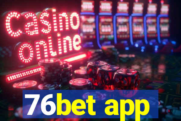 76bet app